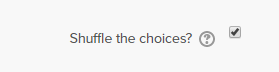 Shuffle the choices