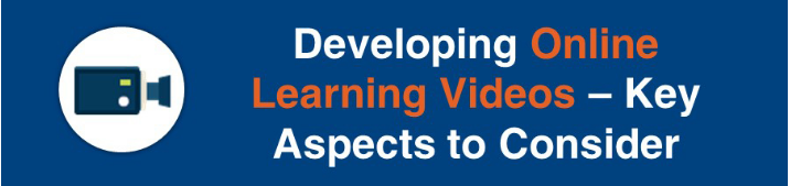 Developing Online Learning Videos – Key Aspects to Consider [Infographic]