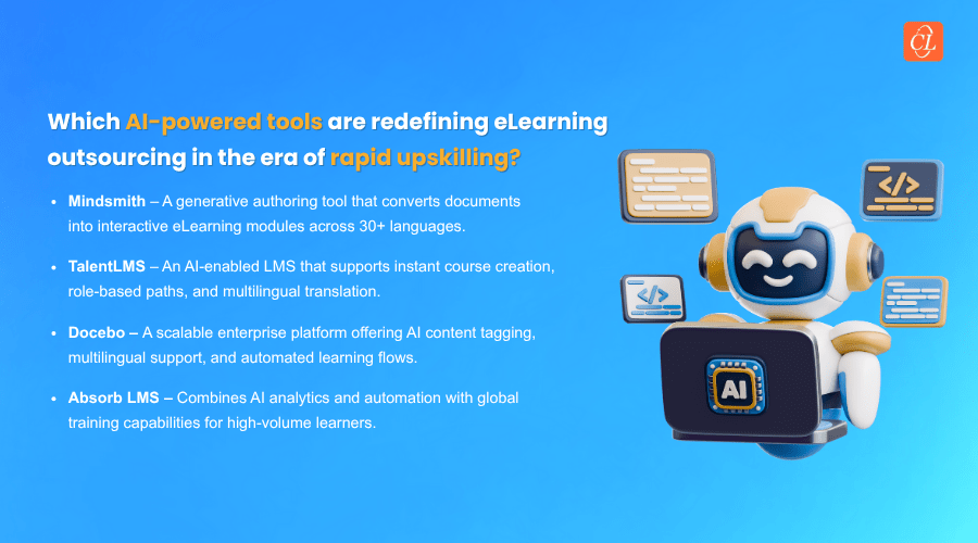 Which AI-powered tools are redefining eLearning outsourcing in the era of rapid upskilling? Which AI-powered tools are redefining eLearning outsourcing in the era of rapid upskilling?