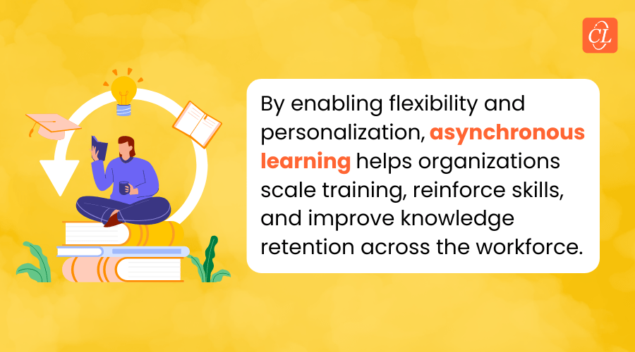 Asynchronous Learning The Key to Scalable, Personalized Training
