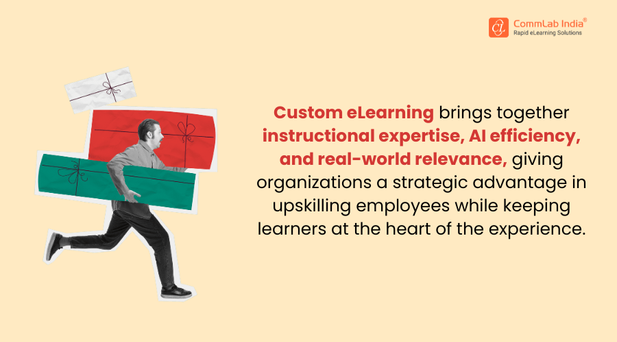 How does Custom eLearning Give You a Strategic Upskilling Edge? How does Custom eLearning Give You a Strategic Upskilling Edge?