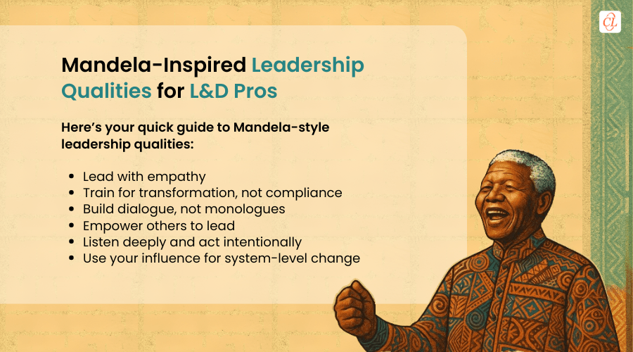 Mandela-Inspired Leadership Qualities for L&D Pros