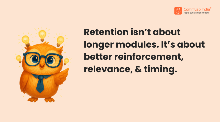 The Key to Retention Reinforcement, Relevance, and Timing