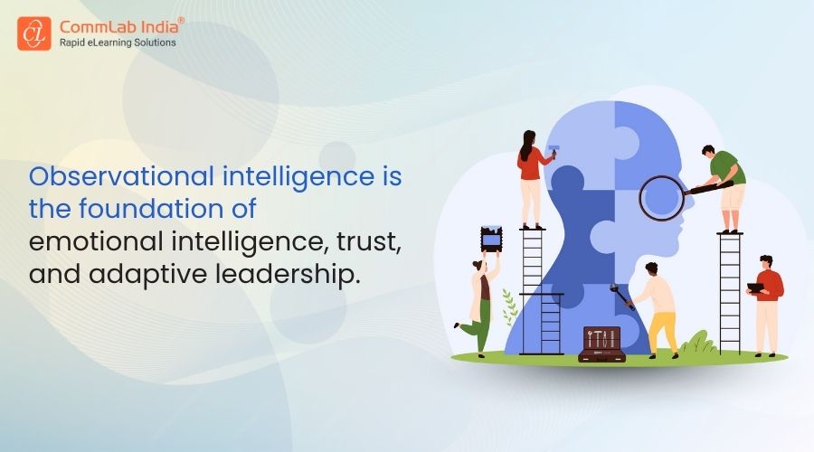 Why Is Observational Intelligence the Key to Emotional Intelligence and Trust?