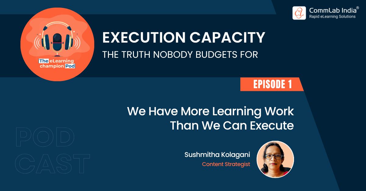 Execution Capacity, the Truth Nobody Budgets For | Ep 1: We Have More Learning Work Than We Can Execute