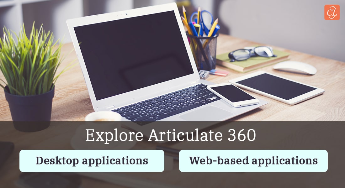 Are You Sure You Know Everything About Articulate 360 (and its Applications)?
