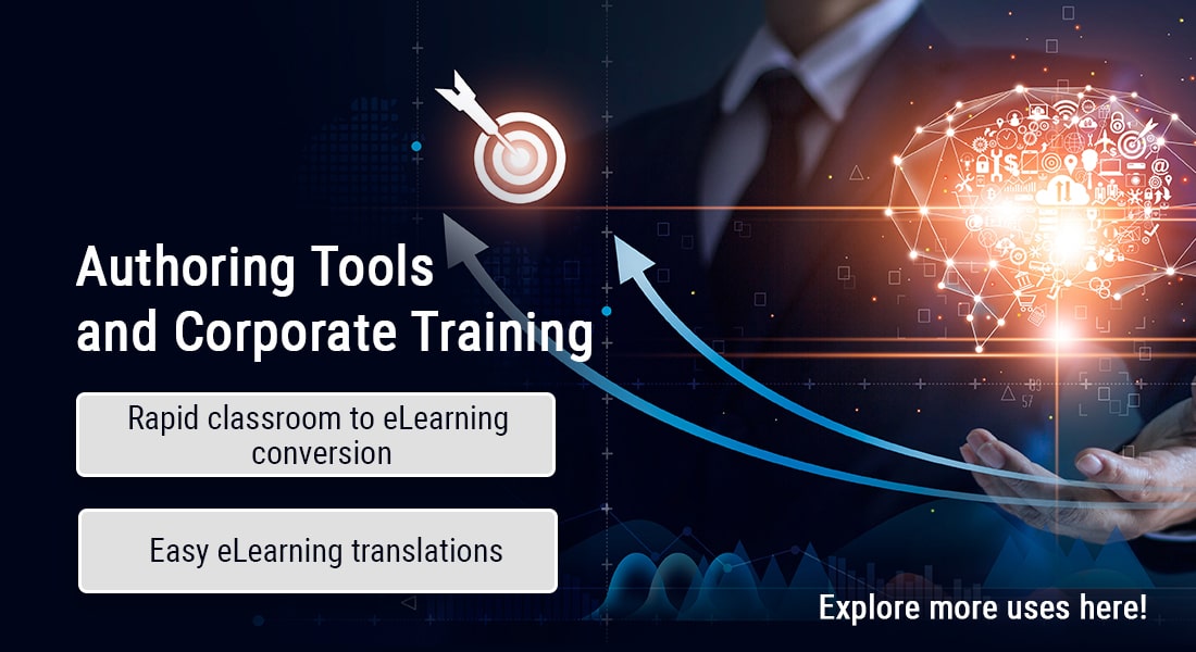  Authoring Tools for Corporate Training – Going Beyond Development 