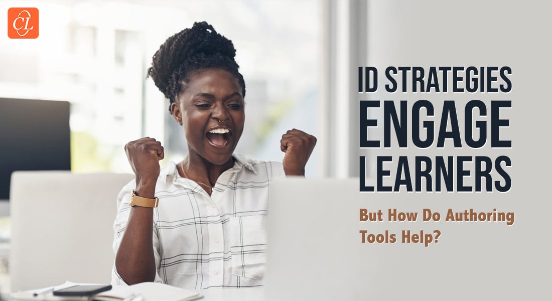  Authoring Tools and Instructional Design Strategies – An Unlikely Duo that Works! 