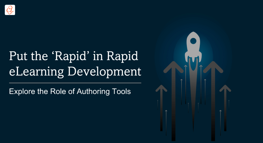  Authoring Tools: The Key to ‘Truly Rapid’ Rapid eLearning Development 