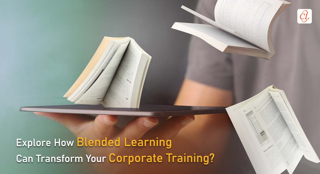 How to Implement Blended Learning for Corporate Training and Why is It Important?
