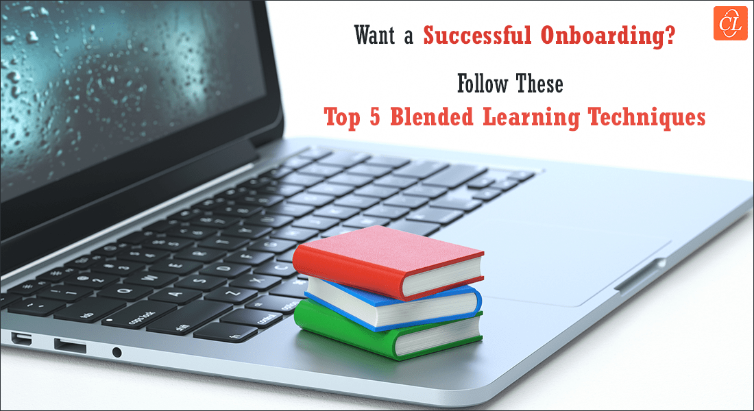 Top 5 Blended Learning Techniques for a Smooth Employee Onboarding