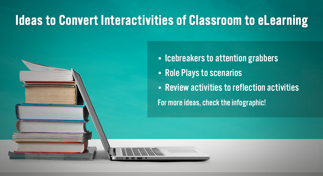  7 Ways to Transform Classroom Interactivities in eLearning [Infographic] 