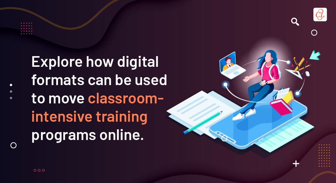 Explore How Classroom-Intensive Training Programs Can be Moved Online