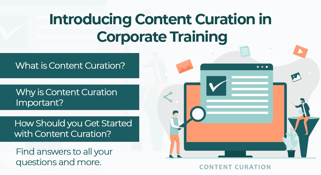  What is Content Curation and Where Does it Fit in Corporate Training? 