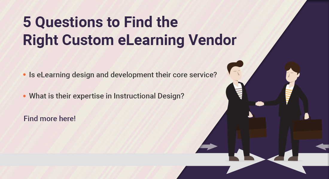  How to Find the Right Custom eLearning Outsourcing Vendor? [SlideShare] 