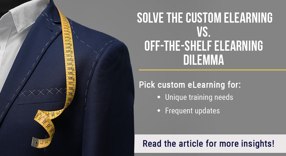  Custom eLearning vs. Off-The-Shelf eLearning: What Should Your Organization Opt For? 
