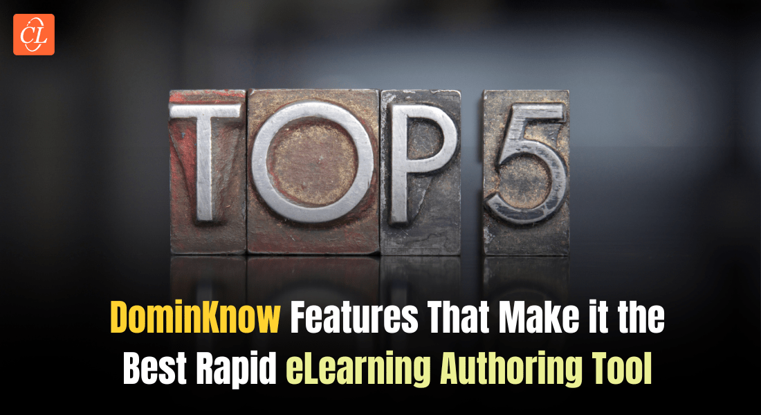 5 dominKnow Features That Make it one of the Best Rapid eLearning Authoring Tools