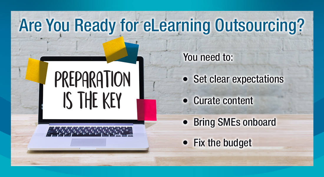Pre-requisites for eLearning Outsourcing: What’s the Leg Work to Be Done?