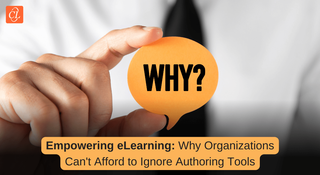  What are eLearning Authoring Tools and Why Organizations Need Them 