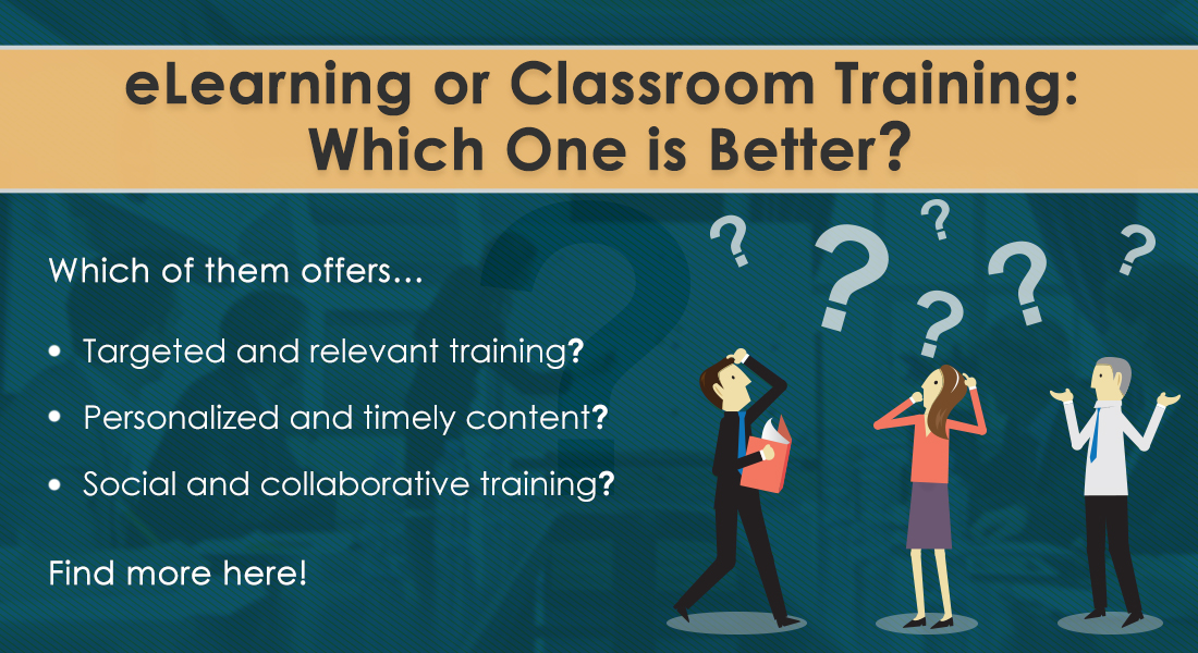  The Battle of eLearning vs Classroom Training: Who’s the Winner? 