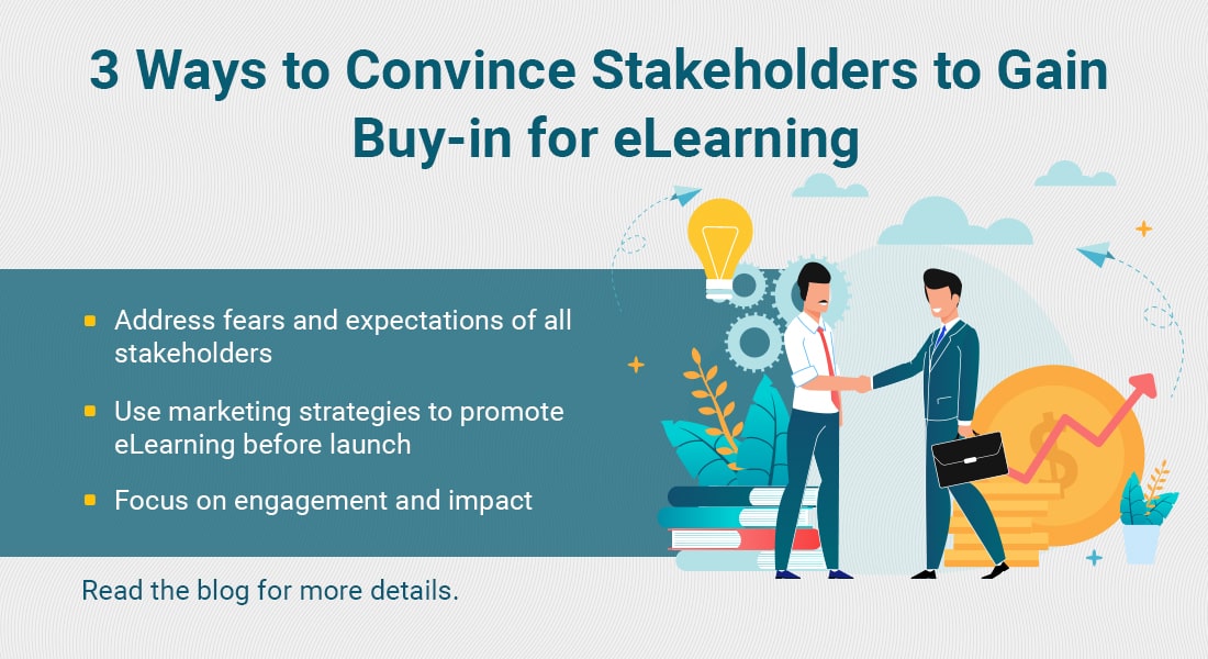  3 Tips to Obtain Stakeholder Buy-in for Corporate eLearning 