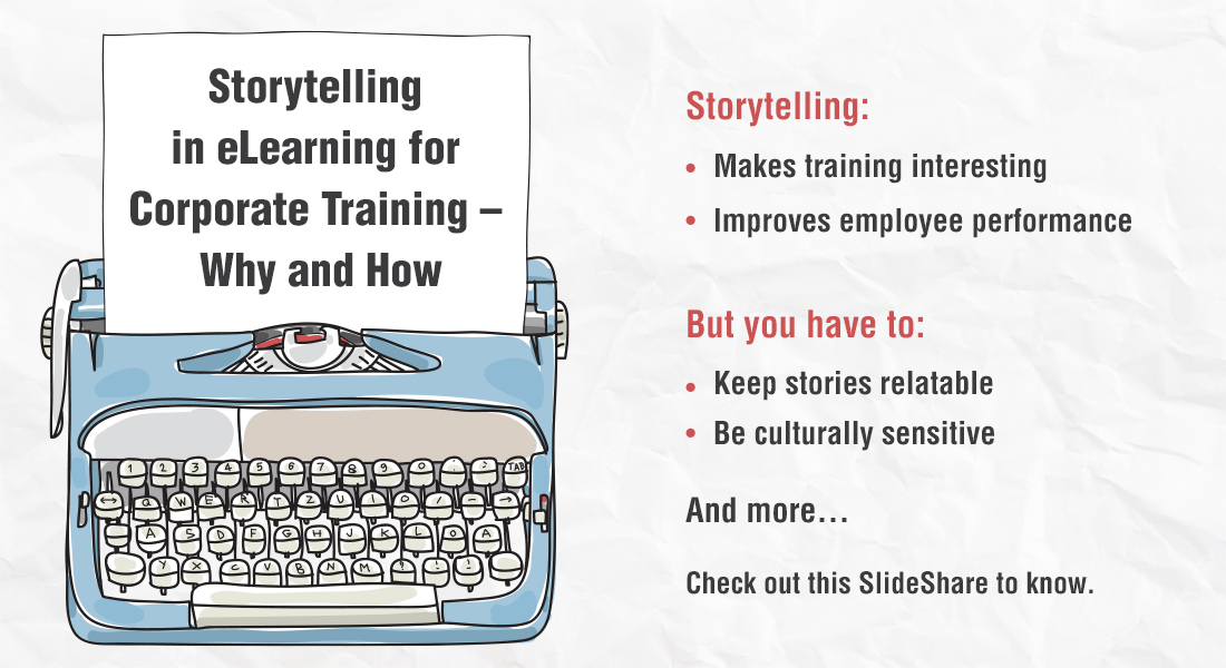  Tell a Story to Make a Champion: Using Storytelling in eLearning [SlideShare] 