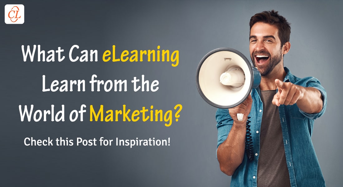  6 Lessons from Marketing Applied to eLearning Design 