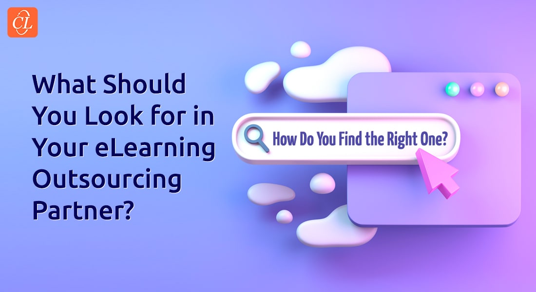  What to Look for in Your eLearning Partner Before Outsourcing 