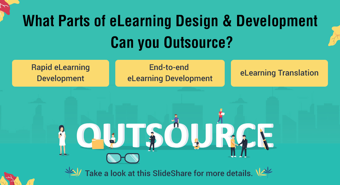  5 Elements that You Can Outsource for eLearning Design & Development [SlideShare] 