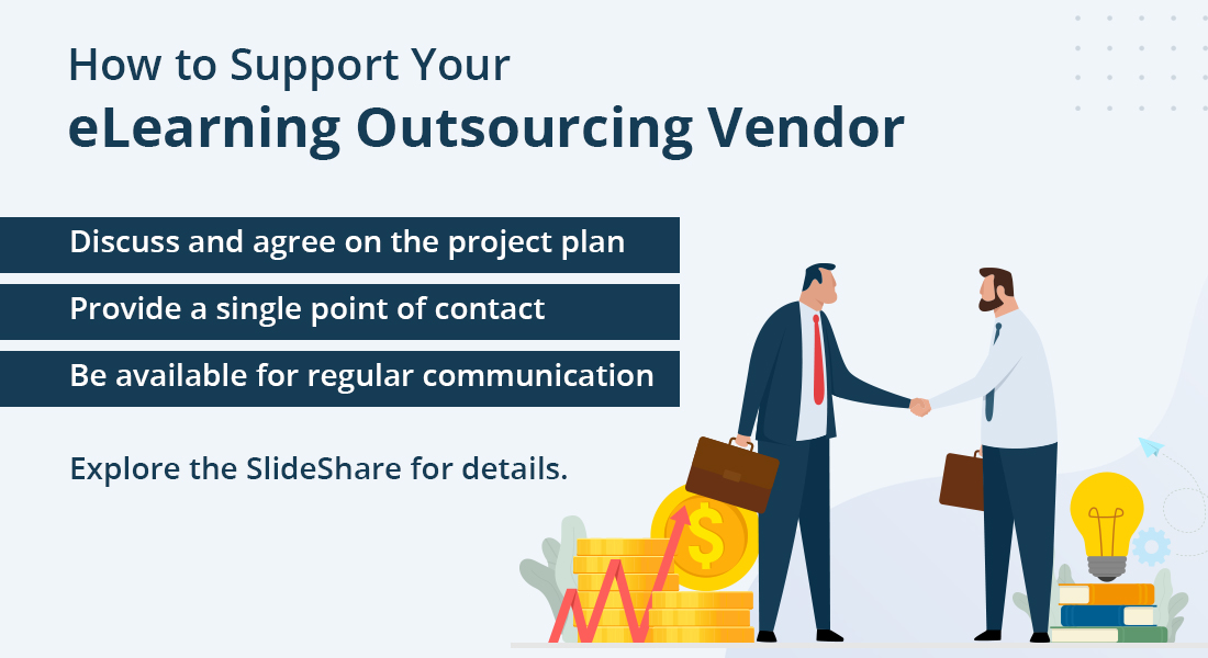  4 Ways to Support Your eLearning Outsourcing Vendor [SlideShare] 