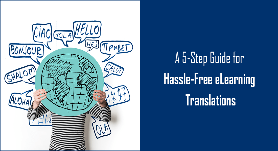 A 5-Step Guide for Implementing eLearning Translations You Shouldn’t Ignore