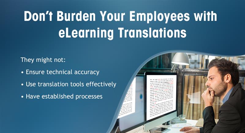  Think Twice Before Using In-house Employees for eLearning Translations 