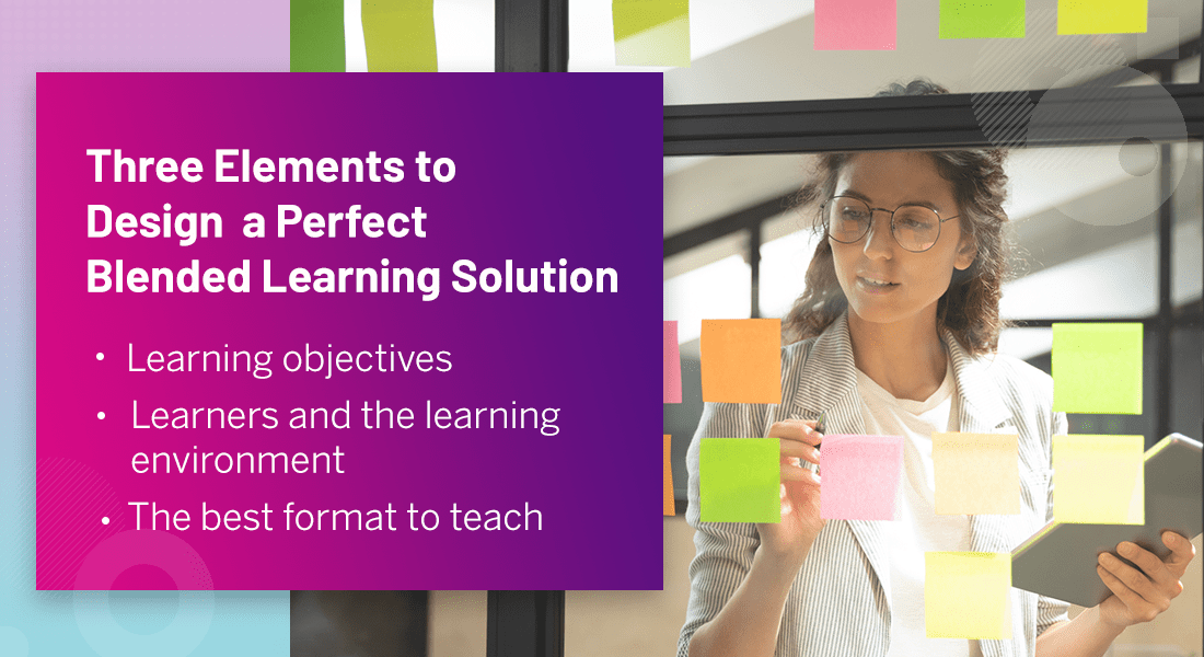  3 Vital Considerations to Get Blended Learning Right 