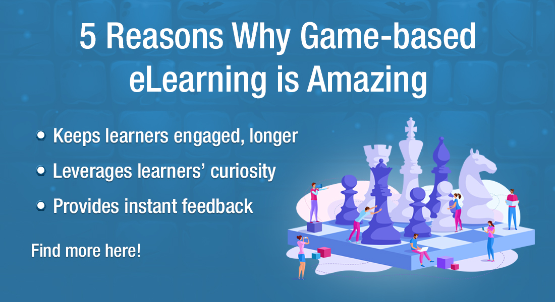  Game-based eLearning: Can it be a Game-Changer in Online Training? 