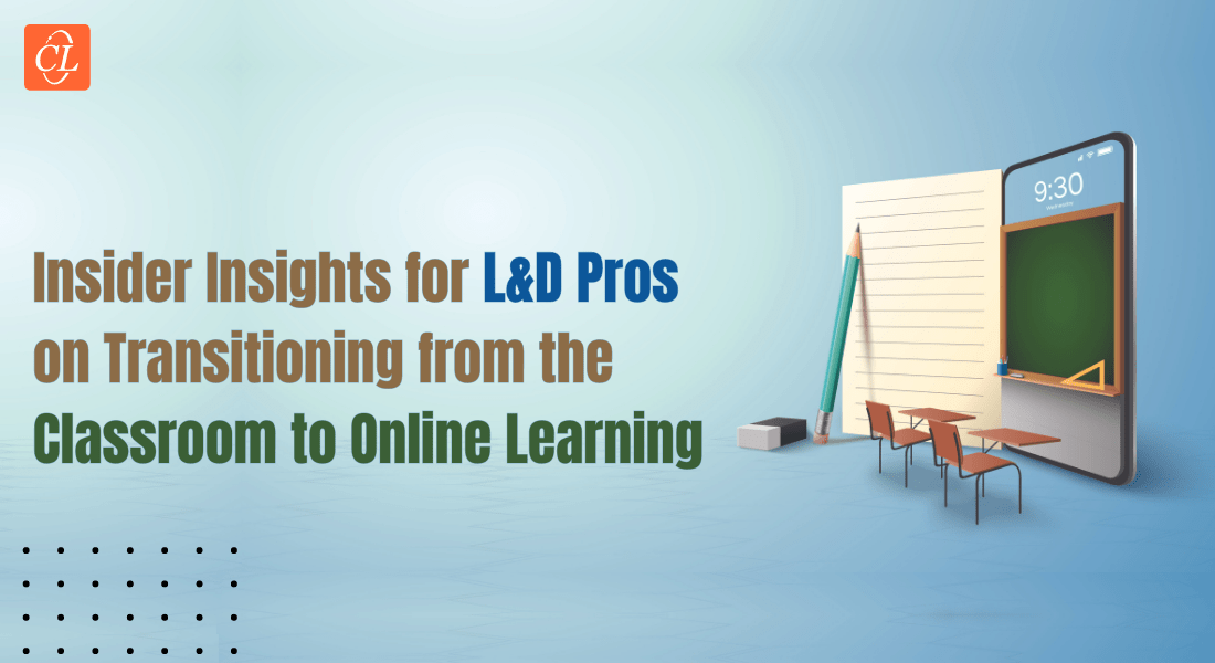 How L&D Professionals Can Navigate the Transition from ILT to eLearning?