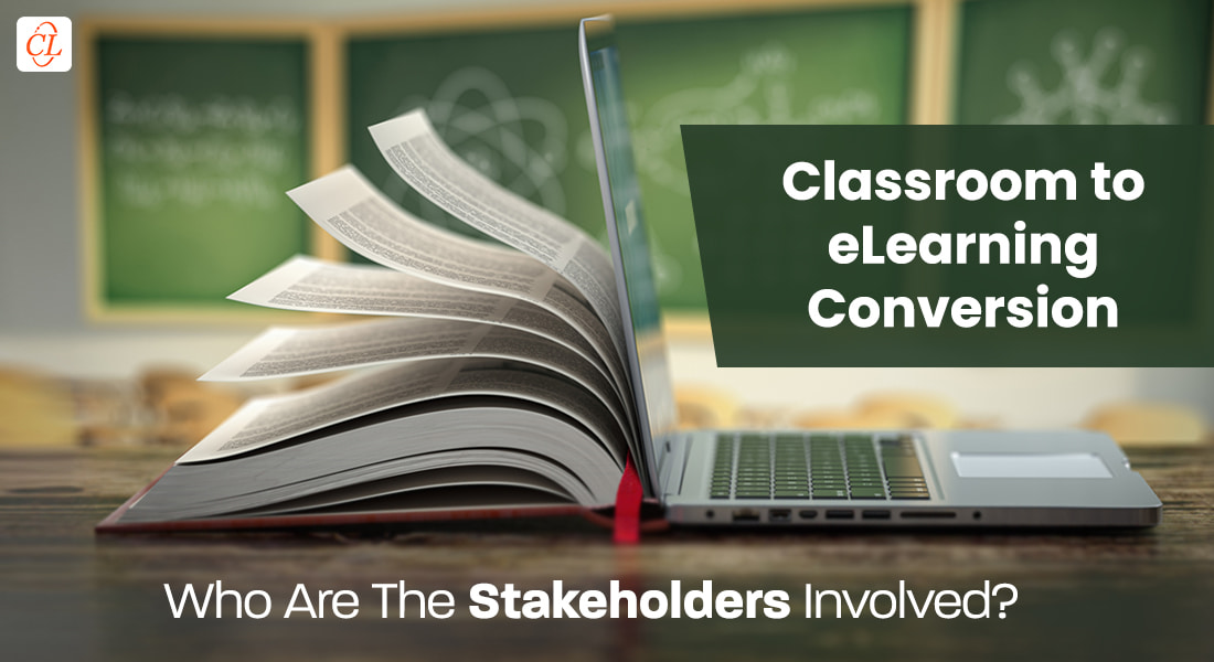 Stakeholders You Need When Converting Classroom to eLearning