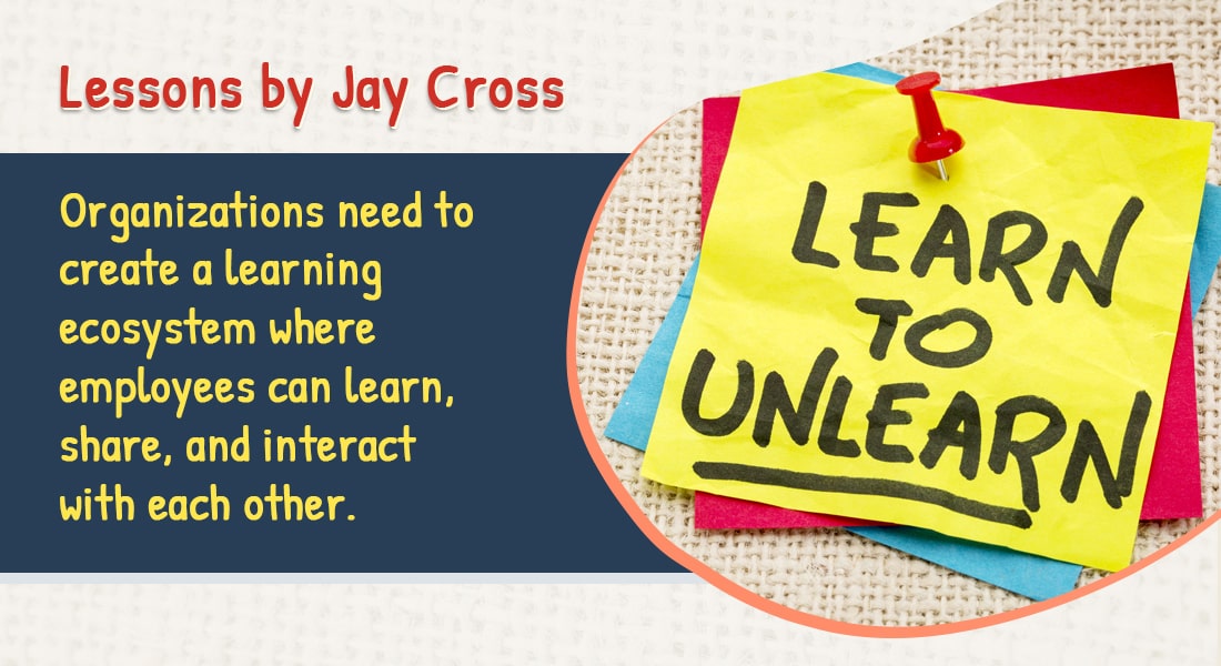  From eLearning to Informal Learning and Real Learning: Thank You Jay Cross! 