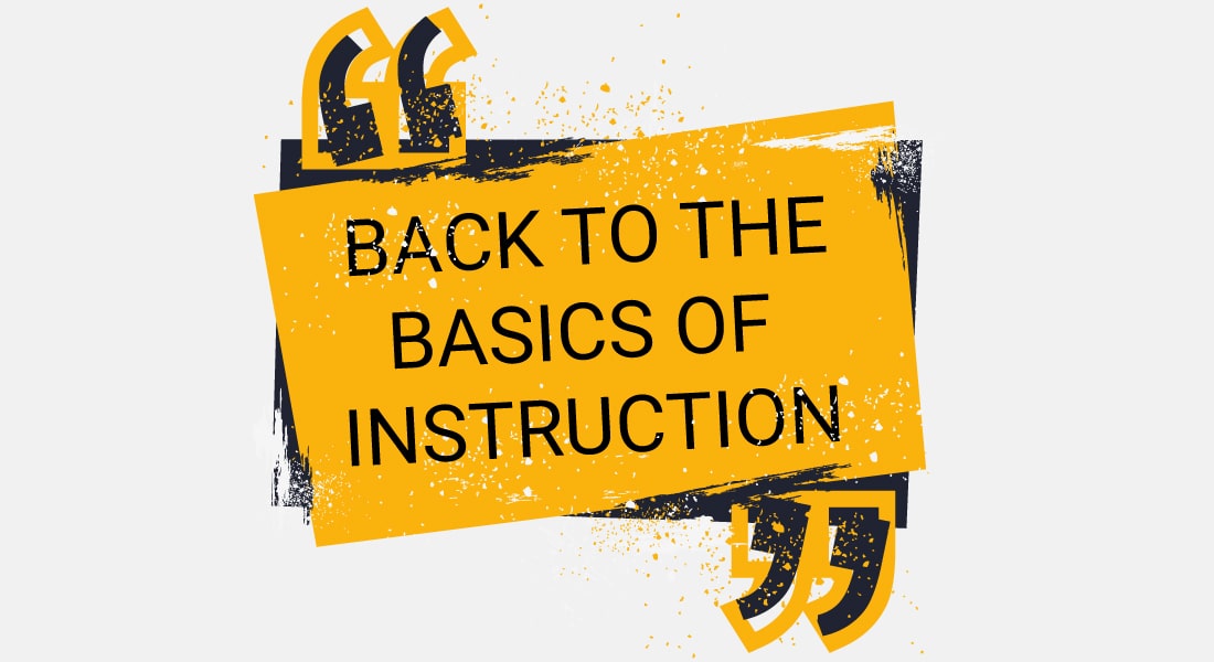  Go Back to the Basics – If You Want to Create Effective Instruction in eLearning! 