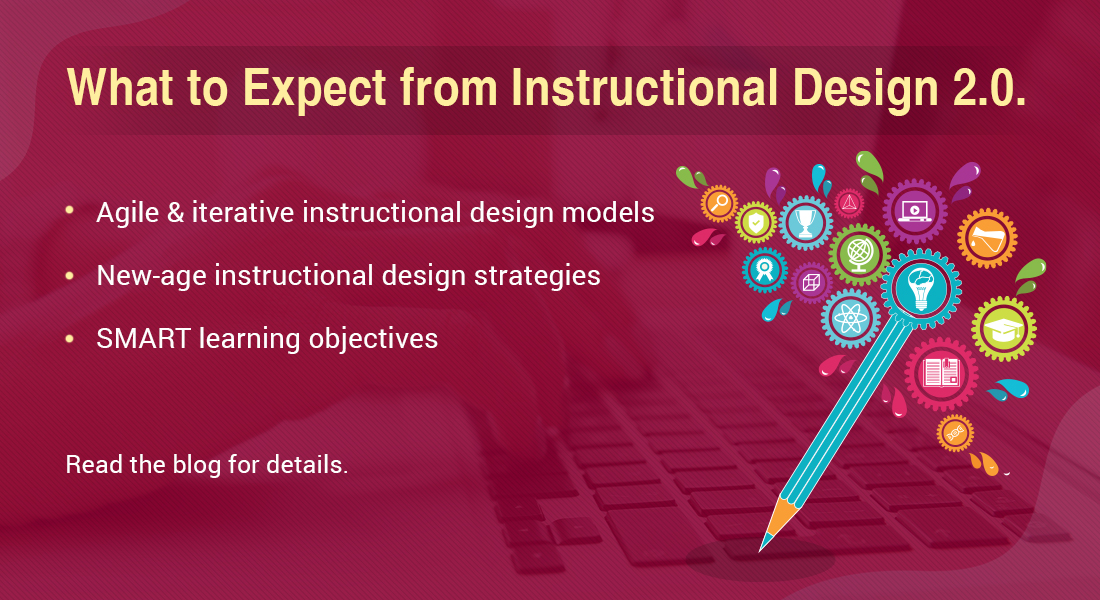  Instructional Design 2.0 to Keep Pace with Evolving Corporate L&D 