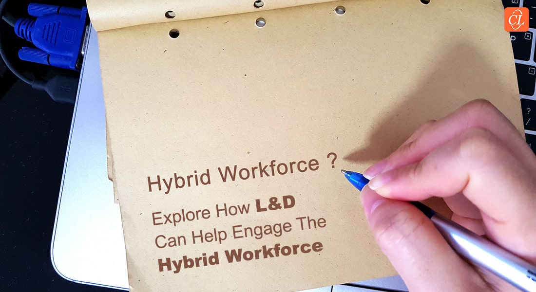 Training Hybrid Workforce: How L&D Can Help to Get it Right