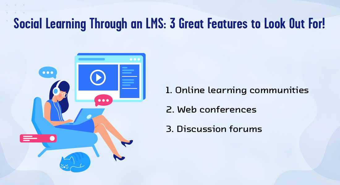  Social Learning through the LMS: 3 Features that Make it Possible! 