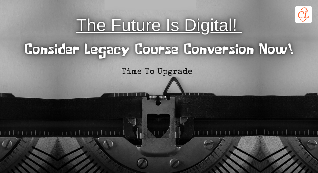 Top 5 Reasons Why You Should Consider Legacy Course Conversion