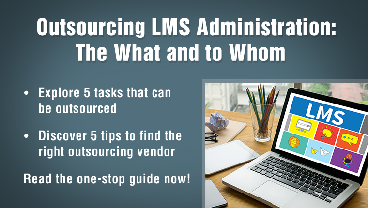  Do Away with Headaches: Outsource LMS Administration 
