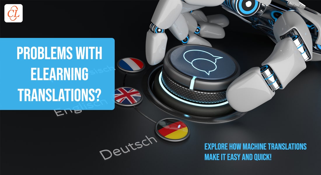 Everything you Need to Know about Machine Translation for eLearning