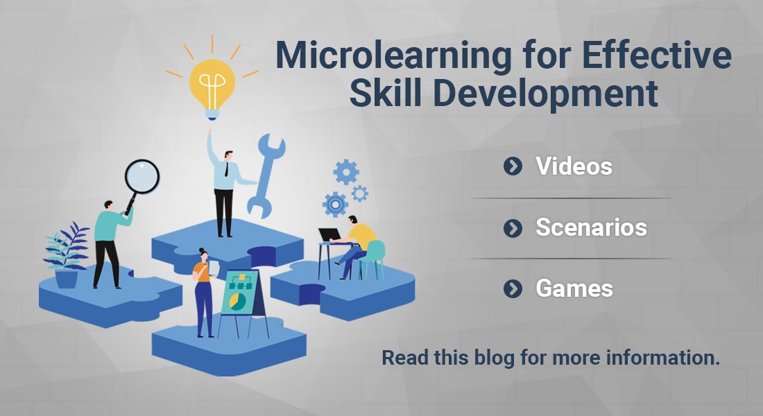  Microlearning: The ‘Bite-sized’ Formula for Skill Development Training 