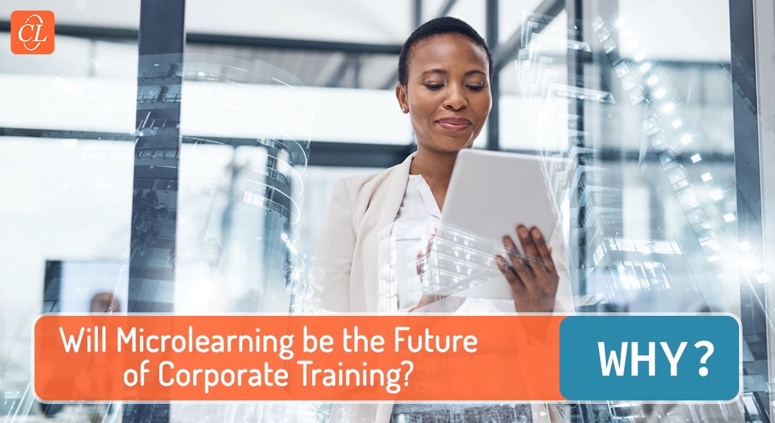 Microlearning: Why Is It the Future of Corporate Training?