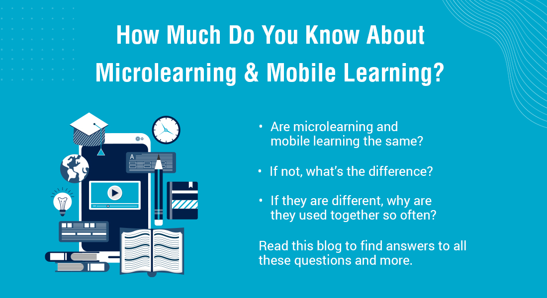  Microlearning & Mobile Learning: How Far, How Near 