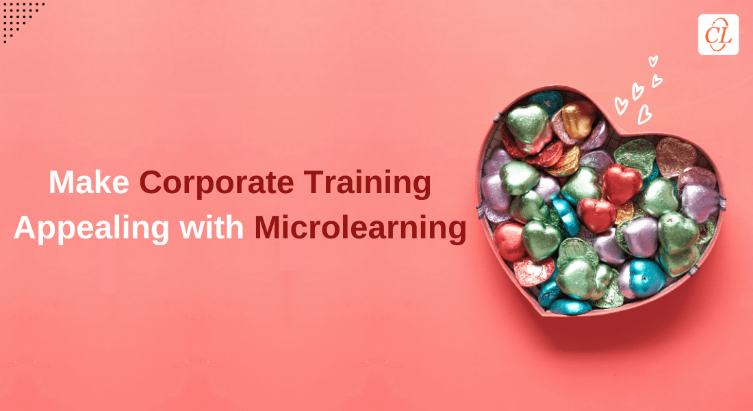  How Microlearning Benefits Your Corporate Training? 
