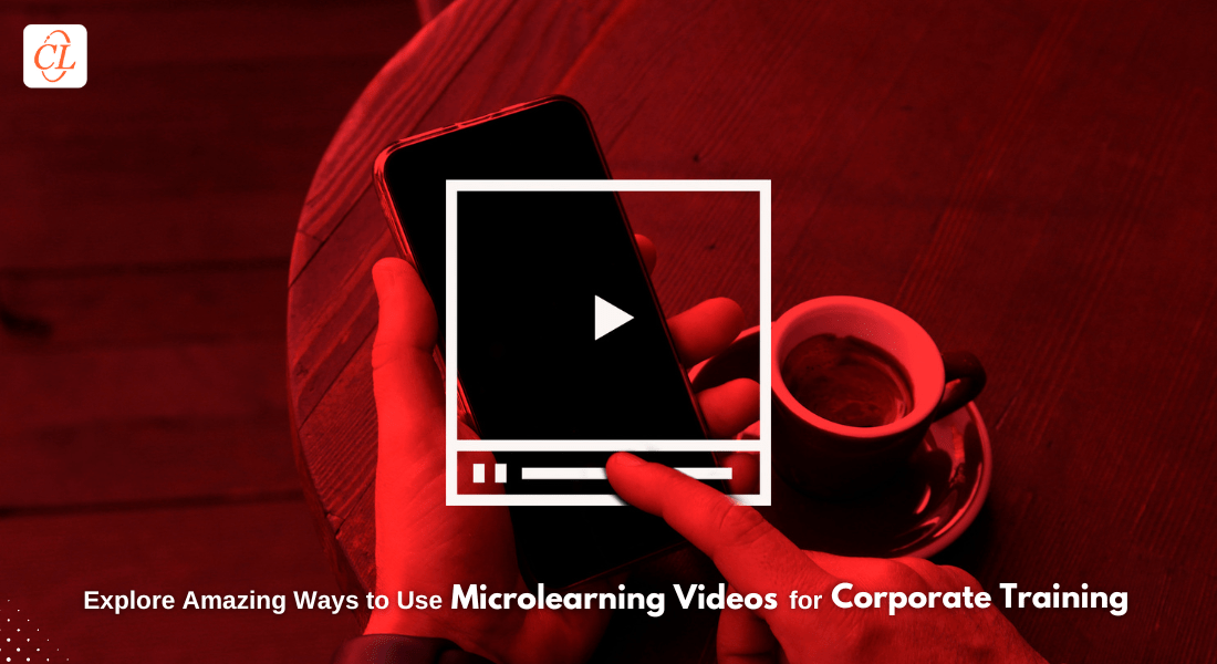  4 Amazing Ways to Use Microlearning Videos for Corporate Training 