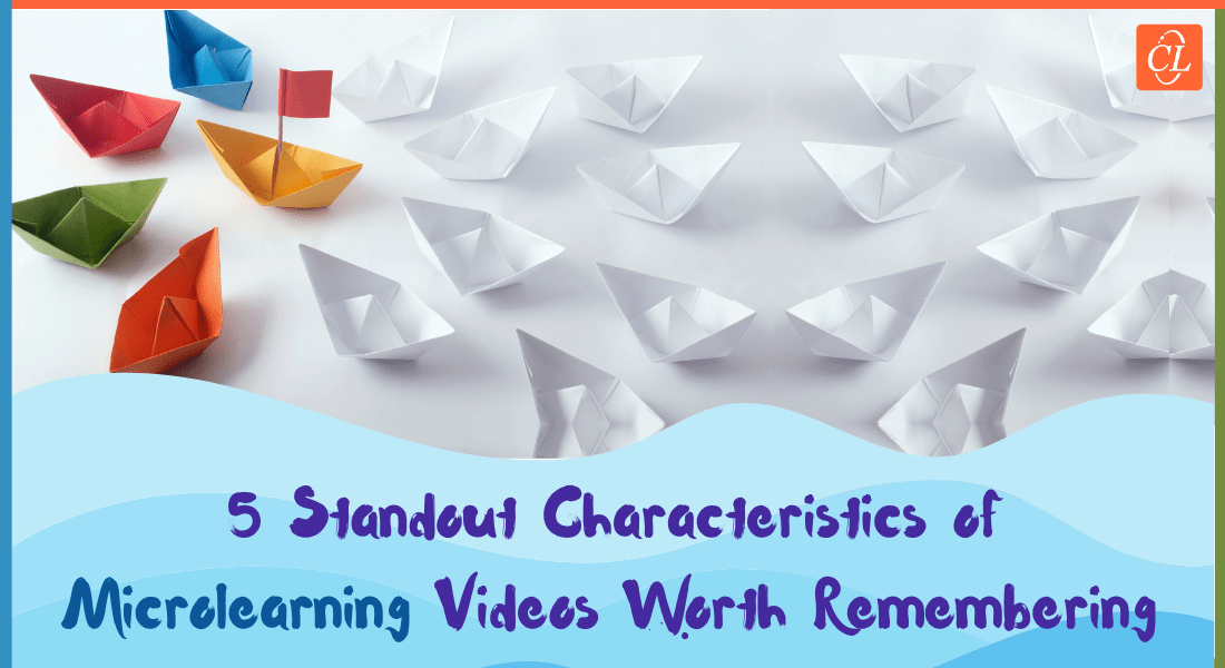  5 Standout Characteristics of Microlearning Videos Worth Remembering 